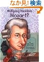 Who Was Wolfgang Amadeus Mozart? (Who Was...?)