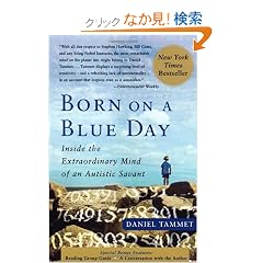 Born On A Blue Day: Inside the Extraordinary Mind of an Autistic Savant