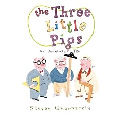 The Three Little Pigs: An Architectural Tale