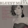 BLUESY MAYA in Hi-Fi �u���[�W�[�E�}���E�C���E�n�C�t�@�C