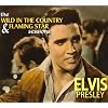 The Wild In The Country & Flaming Star Sessions