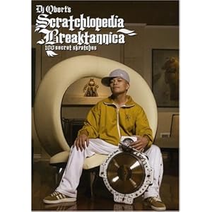 【クリックで詳細表示】DJ Qbert： Scratchlopedia Breaktannica 100 Secret [DVD] [Import] (2007)