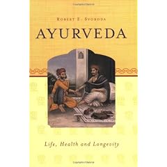 Ayurveda: Life, Health, and Longevity