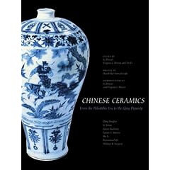 Chinese Ceramics: From the Paleolithic Period through the Qing Dynasty (The Culture & Civilization of China)