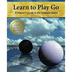 Learn to Play Go: A Master's Guide to the Ultimate Game