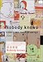 Nobody knows