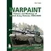 Warpaint: Colours and Markings of British Army Vehicles 1903-2003