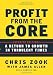 Profit from the Core: A Return to Growth in Turbulent Times