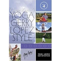 YOGA Gerry Lopez Style VOL.4 ���M�E���y�X~�W�F���[�E�X�y�V���� [DVD]