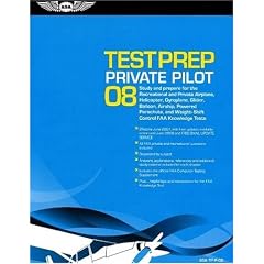 Private Pilot Test Prep 08: Study and Prepare for the Recreational and Private Airplane, Helicopter, Gyroplane, Glider, Balloon, Airship, Powered Parachute, and Weight-shift Cont