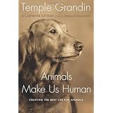 Animals Make Us Human: Creating the Best Life for AnimalsTemple Grandin�ɂ��