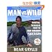 Man vs. Wild: Survival Techniques from the Most Dangerous Places on Earth