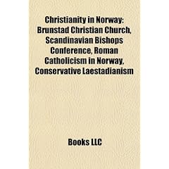 Christianity in Norway: Brunstad Christian Church, Scandinavian Bishops Conference, Roman Catholicism in Norway, Conservative Laestadianism