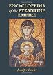 Encyclopedia of the Byzantine Empire