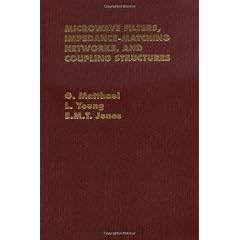 Microwave Filters, Impedance-Matching Networks, and Coupling Structures (Artech Microwave Library)