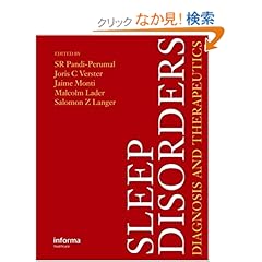 【クリックでお店のこの商品のページへ】Sleep Disorders: Diagnosis and Therapeutics: S. R. Pandi-Perumal, Joris Verster, Jaime Monti, Salomon Langer: 洋書