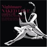 [CD]ナイトメア NAKED LOVE(初回生産限定盤「MAD BLACK MACHINE」PV付)(DVD付)