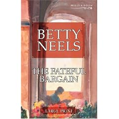 The Fateful Bargain (Betty Neels Large Print Collection)