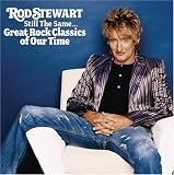 [Music] Still The Same...Great Rock Classics of Our Time