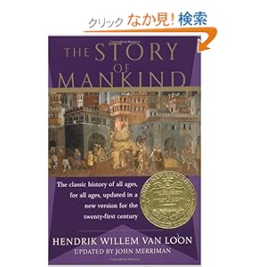 【クリックでお店のこの商品のページへ】The Story of Mankind: Hendrik Willem Van Loon, John Merriman: 洋書