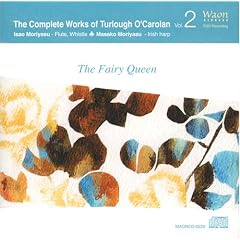 �^�[���b�N�E�I�L����������i�S�W:��2���u�d���̏����v (The Complete Works of Turlough O'Carolan Vol.2 The fairy Queen)