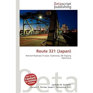 【クリックで詳細表示】Route 321 (Japan)： Lambert M. Surhone， Mariam T. Tennoe， Susan F. Henssonow： 洋書