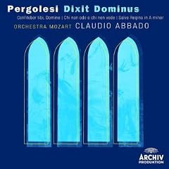 Pergolesi: Dixit Dominus / Confitebor tibi,Domine / Chi non ode e chi non vede / Salve Regina in A minor