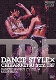 DANCE STYLE �~ CHIHARU�EETSU from TRF�@DANCER PERFECT STRETCH & MOVE BASIC [DVD]