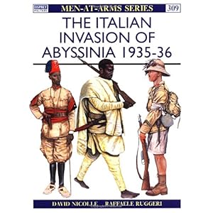 【クリックで詳細表示】The Italian Invasion of Abyssinia 1935-36 (Men-at-Arms) [ペーパーバック]