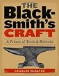 The Blacksmith's Craft: A Primer Of Tools And Methods