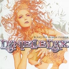 BLAST THE HUMAN FLOWER:Danielle Dax