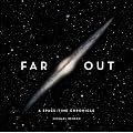 Far Out: A Space-Time Chronicle
