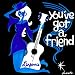 you've got a friend / GO GO POWER