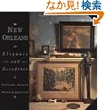 New Orleans: Elegance and Decadence