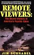 Remote Viewers: The Secret History of America's Psychic Spies