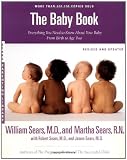 The Baby Book: Everything You Need to Know About Your Baby from Birth to Age Two (Sears Parenting Library)