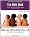 The Baby Book: Everything You Need to Know About Your Baby from Birth to Age Two (Sears Parenting Library)