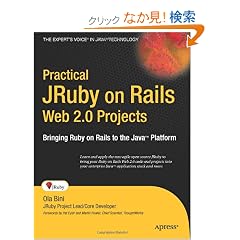 Practical JRuby on Rails Web 2.0 Projects: Bringing Ruby on Rails to the Java Platform (Expert's Voice in Java)