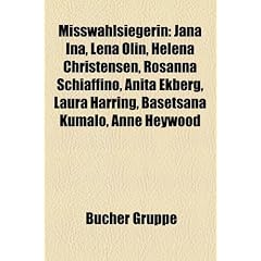 Misswahlsiegerin: Jana Ina, Lena Olin, Helena Christensen, Rosanna Schiaffino, Anita Ekberg, Laura Harring, Basetsana Kumalo, Anne Heywo