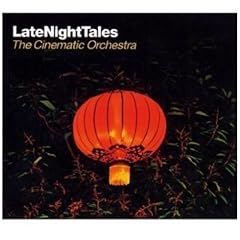Late Night Tales (The Cinematic Orchestra / ALNCD-22)
