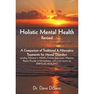 Holistic Mental Health- Revised: A Comparison of Traditional and Alternative Treatments for Mental Disorders