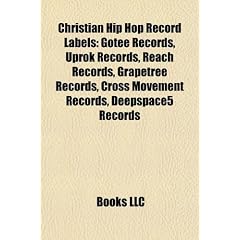Christian Hip Hop Record Labels Christian Hip Hop Record Labels: Gotee Records, Uprok Records, Reach Records, Grapetree Recorgotee Records, Uprok Reco