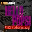 Hello Pops! (A Tribute to Louis Armstrong)