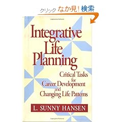 Integrative Life Planning: Critical Tasks for Career Development and Changing Life Patterns