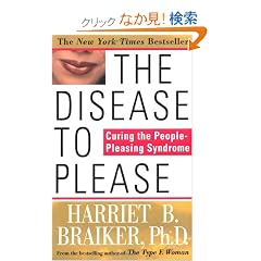 The Disease to Please: Curing the People-Pleasing Syndrome