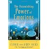 The Astonishing Power of Emotions: Let Your Feelings Be Your Guide