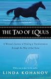 [Book] The Tao of Equus: A Woman's Journey of Healing and Transformation Through the Way of the Horse