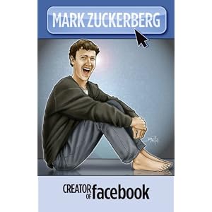 【クリックで詳細表示】Mark Zuckerberg： Creator of Facebook [ペーパーバック]