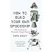 How to Build Your Own Spaceship: The Science of Personal Space Travel