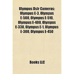Olympus Dslr Cameras Olympus Dslr Cameras: Olympus E-3, Olympus E-500, Olympus E-510, Olympus E-400, Ololympus E-3, Olympus E-500, Olympus E-510, Olym
